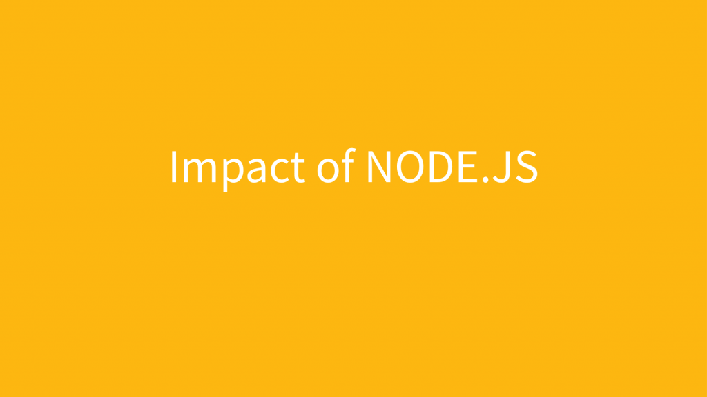 Introducing-to-NodeJS-and-the-Impact-on-the-World-of-Development-04-1024x576